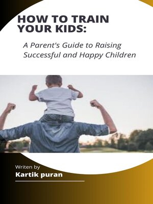 cover image of How to Train Your Kids